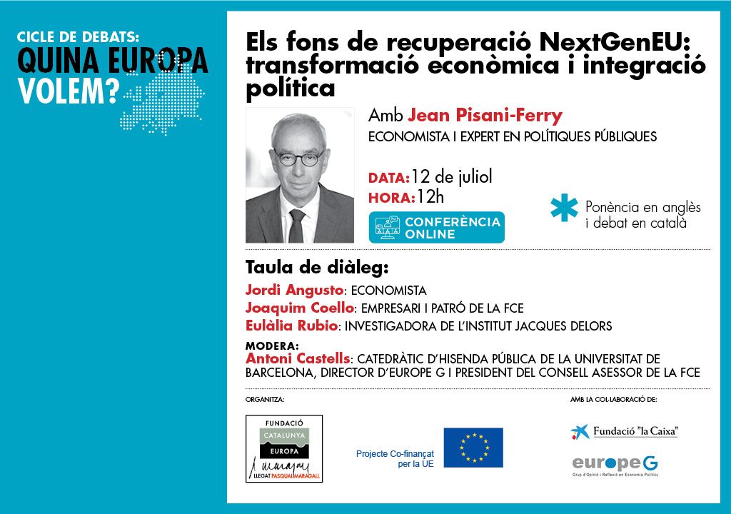  CICLE DE CONFERÈNCIES “QUINA EUROPA VOLEM? Els fons de recuperació NextGenEU: transformació econòmica i integració política amb l’economista Jean Pisani-Ferry